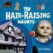 Ten Hair-Raising Haunts