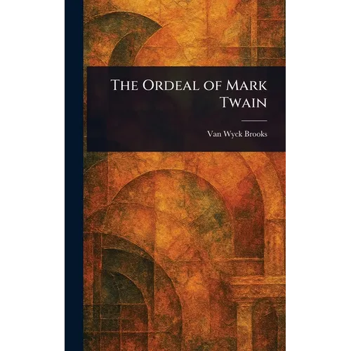 The Ordeal of Mark Twain