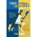 Travel for STOICs: Empowering the Solo Traveler Who is Obsessive, Introverted, and Compulsive