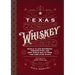 Texas Whiskey: A Rich History of Distilling Whiskey in the Lone Star State