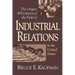 The Origins and Evolution of the Field of Industrial Relations in the United States