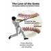 The Love of the Game: The Numbers Behind Our National Pastime