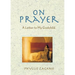 On Prayer: A Letter to My Godchild