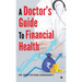 A Doctor's Guide to Financial Health
