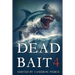 Dead Bait 4