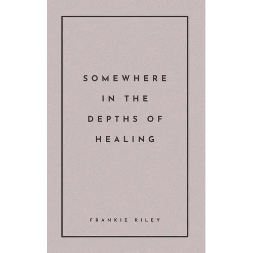 Somewhere In The Depths Of Healing