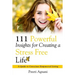 111 Powerful Insights for Creating a Stress Free Life