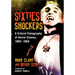 Sixties Shockers: A Critical Filmography of Horror Cinema, 1960-1969