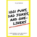 1001 Puns, Dad Jokes, and One-Liners