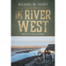 The River West