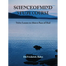 Science of Mind Study Course: Twelve Lessons to Achieve Peace of Mind