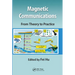 Magnetic Communications: From Theory to Practice