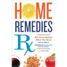 Home Remedies RX: DIY Prescriptions When You Need Them Most