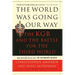 The World Was Going Our Way: The KGB and the Battle for the Third World