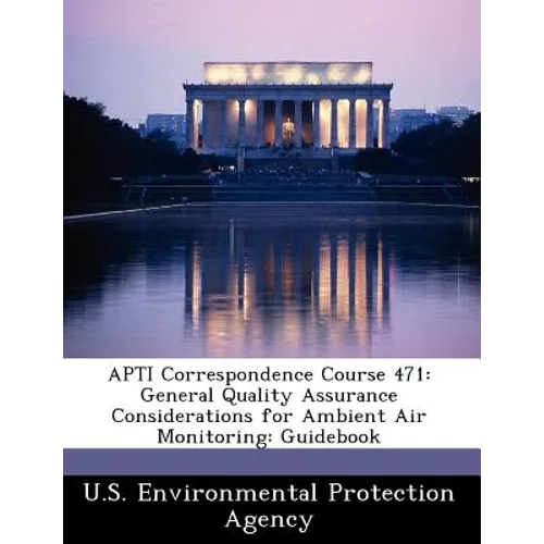 Apti Correspondence Course 471: General Quality Assurance Considerations for Ambient Air Monitoring: Guidebook