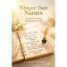 Whisper Their Names: The journey to peace after losing your child