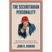 The Securitarian Personality: What Really Motivates Trump's Base and Why It Matters for the Post-Trump Era