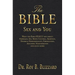The Bible Sex and You: What the Bible REALLY says about: Marriage, Sex, Birth Control, Abortion, Divorce, Homosexuality, Fornication, Adulter