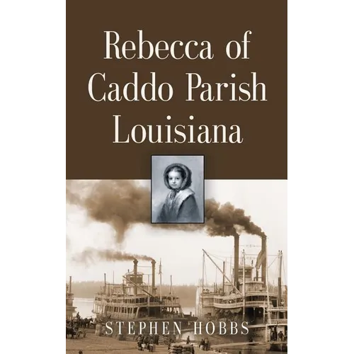 Rebecca of Caddo Parish Louisiana
