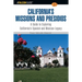 A Falconguide to California's Missions and Presidios: A Guide to Exploring California's Spanish and Mexican Legacy