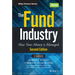 The Fund Industry: How Your Money Is Managed