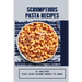 Scrumptious Pasta Recipes: 23 Recipes Your Slow Cooker Wants To Make: Slow Cooker Penne Pasta