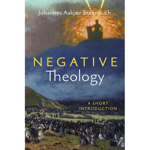 Negative Theology: A Short Introduction