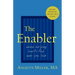 The Enabler: When Helping Hurts the Ones You Love