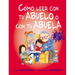Como Leer Con Tu Abuelo O Con Tu Abuela