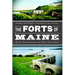 The Forts of Maine: Silent Sentinels of the Pine Tree State
