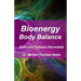 Bioenergy Body Balance: Duhovno Tjelesna Ravnoteza