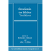 Creation in the Biblical Traditions