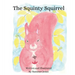 The Squinty Squirrel