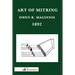 Art of Mitring: How to Join Mouldings; Or, the Arts of Mitring and Coping