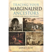 Tracing Your Marginalised Ancestors: A Guide for Family Historians