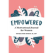 Empowered: A Motivational Journal for Women