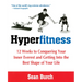 Hyperfitness: 12 Weeks to Conquering Your Inner Everest and Getting Into the Best Shape of Your Life