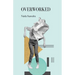 Overworked