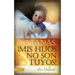 El Satan��s, MIS Hijos No Son Tuyos, Edici��n Revisada = Satan, You Can't Have My Children! (Revised) = Satan, You Can't H
