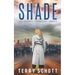 Shade: The Exigency Chronicles: Book 3