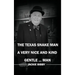 The Texas Snake Man: A Very Nice and Kind... Gentleman