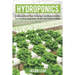 Hydroponics: A Simple Guide How to Design and Build a Garden for Growing Vegetables, Herbs and Plants in Water