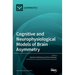 Cognitive and Neurophysiological Models of Brain Asymmetry
