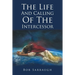 The Life And Calling Of The Intercessor