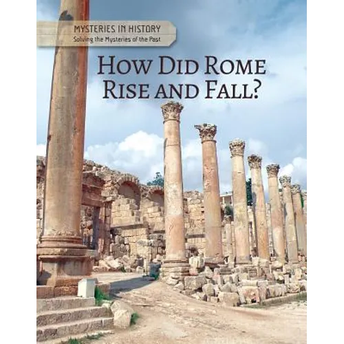 How Did Rome Rise and Fall?