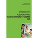 Careers with Geographic Information Systems (GIS)