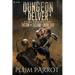 Dungeon Delver: A Litrpg Progression Fantasy