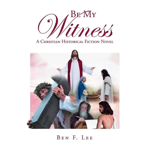 Be My Witness: A Christian Historical Fiction Novel