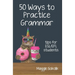 Fifty Ways to Practice Grammar: Tips for ESL/EFL Students