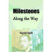 Milestones along the Way
